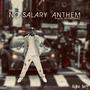 NO SALARY ANTHEM (Explicit)