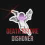 Death Before Dishoner (Explicit)