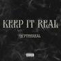 KEEP IT REAL (Explicit)