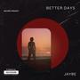 BETTER DAYS (feat. Mika3lifa)