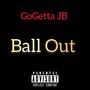 Ball Out (Revamped Version) [Explicit]