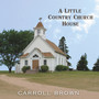 A Little Country Church House