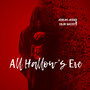 All Hallow's Eve (Explicit)