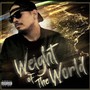 Weight Of The World (Explicit)