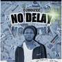 NO DELAY (Explicit)