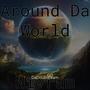 Around Da World