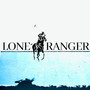 Lone Ranger (Explicit)