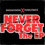 Never Forget (The EP)