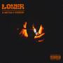 Loner (Explicit)