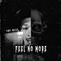 Feel No More (Explicit)