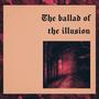 The ballad of the illusion