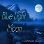 Blue Light Moon