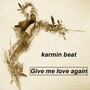 Give Me Love Again