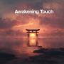Awakening Touch