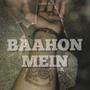 Baahon Mein (feat. Himan) [Explicit]