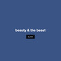 Beauty & The Beast (Explicit)