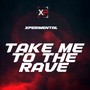 Take Me to the Rave (Extended Mix)