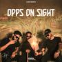 Opps On Sight (Explicit)