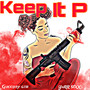 Keep It P (Explicit)