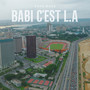 Babi c'est L.A (Explicit)