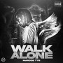 Walk Alone (Explicit)