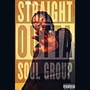 Straight Outta Soul Group (feat. Wolfgang, Jsb, E Tha God, Th3ye, Kyle James, Sheesh Tha Beast, Loki Ferg, Rafiki, Shogun, Dave B. & Doll Dotta) [Explicit]