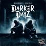 Darker DaYz (feat. R3alTalk) [Explicit]