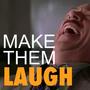 Make Them Laugh