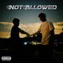 Not Allowed (feat. Jet) [Explicit]