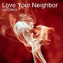 Love Your Neighbor