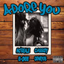 Adore You (Explicit)