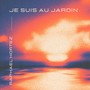 JE SUIS AU JARDIN (IM NOT A DJ SELECTION, Vol. 1)