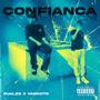 Confiança (feat. Vaskiiito) [Explicit]