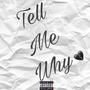 Tell Me Why (Explicit)