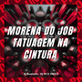 Morena do Job Tatuagem na Cintura