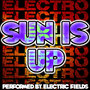 Sun Is Up: Electro