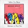 When I'm Down (Bronze Whale Remix)