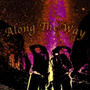 Along The Way (Explicit)