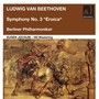 Beethoven: Symphony No. 3 in E-Flat Major, Op. 55 