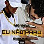 Eu não paro (Explicit)