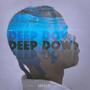 DEEP DOWN (Explicit)