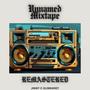 unnamed mixtape (Remastered) [Explicit]