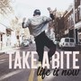 Take a Bite (Life is Now)