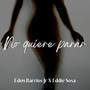 No Quiere Parar (feat. Eddie Sosa)