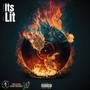 Its Lit (Explicit)