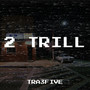 2 Trill (Explicit)