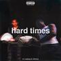 Hard Times (feat. LilDr3co) [Explicit]