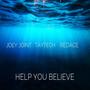 Help You Believe (feat. JoeyJoint, RedAce & Rooney) [Explicit]