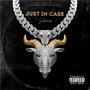 Just In Case (Explicit)