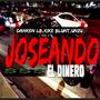 Joseando El Dinero (feat. Kaly Pikante, Kike blunt & Unzu) [Explicit]
